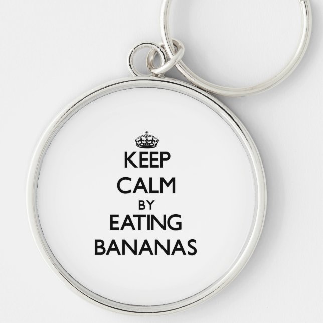 Keep calm by eating Bananas Keychain (Front)
