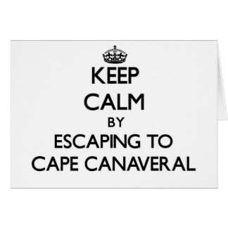 Keep calm by escaping to Cape Canaveral Florida