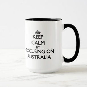 Keep Calm by focusing on Australia Mug