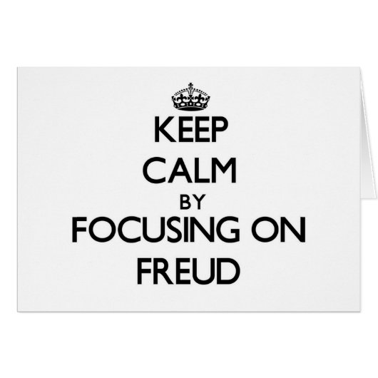 Keep Calm by focusing on Freud Cards (Front Horizontal)