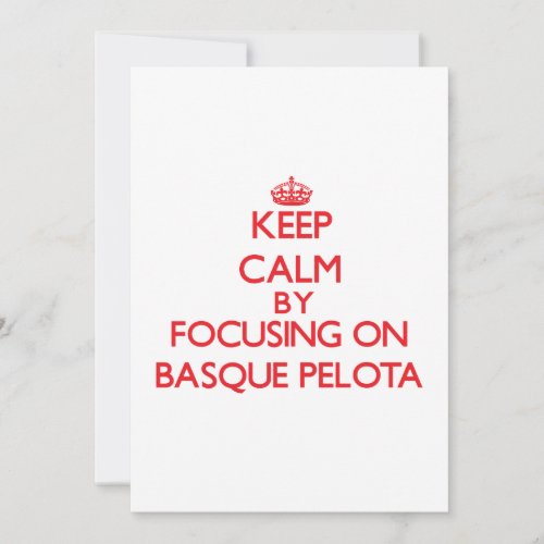 Keep calm by focusing on on Basque Pelota Announcement