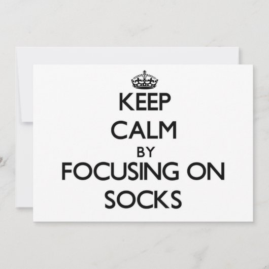Keep Calm by focusing on Socks (Front)
