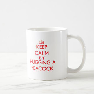 Keep calm by hugging a Peacock Coffee Mug