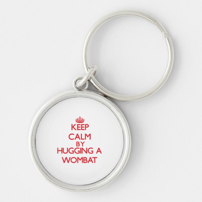 Keep calm by hugging a Wombat Keychain (Front)