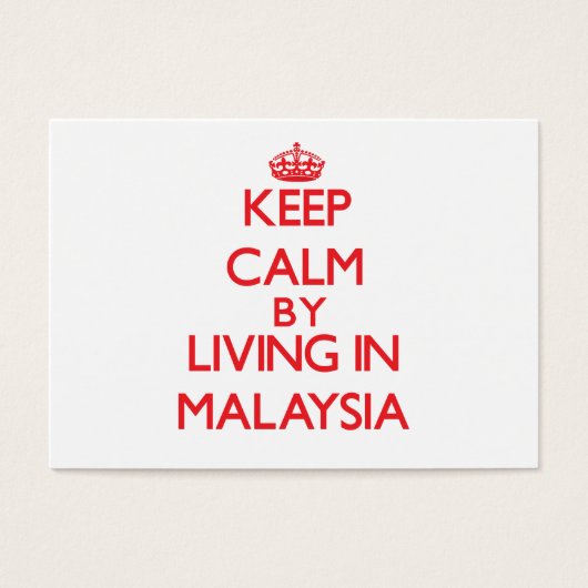 Keep Calm by living in Malaysia (Front)