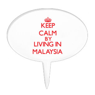 Keep Calm by living in Malaysia Cake Topper