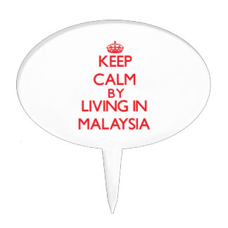 Keep Calm by living in Malaysia Cake Topper