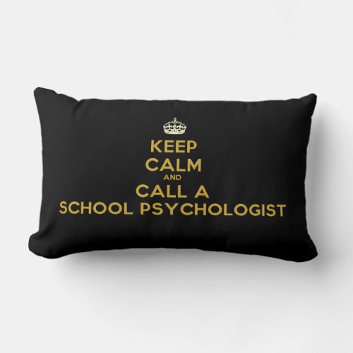 Keep Calm  Call a School Psychologist Pillow