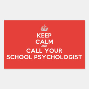 Keep Calm & Call a School Psychologist (Stickers) Rectangular Sticker