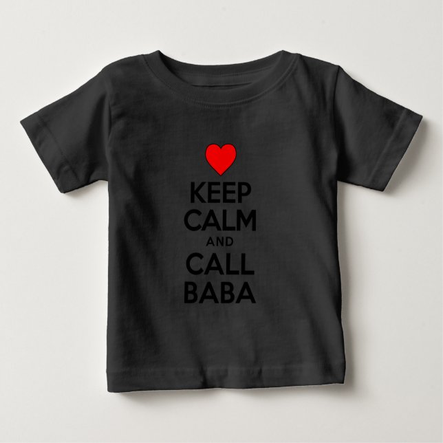 Keep Calm Call Baba Baby T-Shirt (Front)