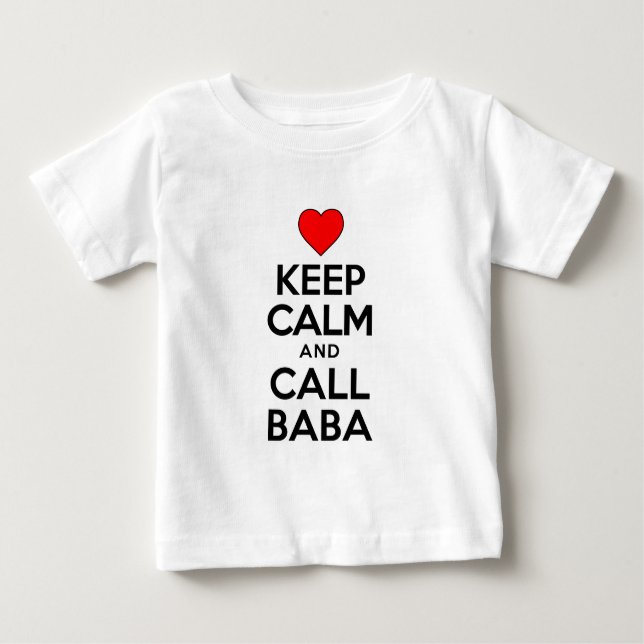 Keep Calm Call Baba Baby T-Shirt (Front)