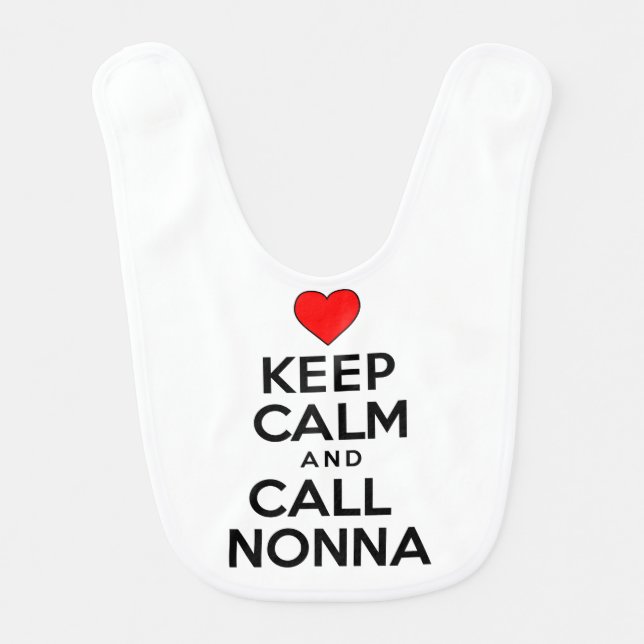 Keep Calm Call Nonna Bib (Front)