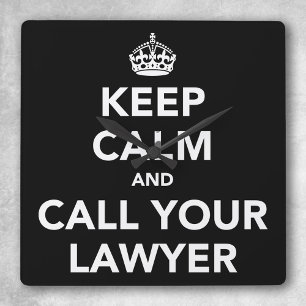 Keep Calm Call Your Lawyer - Funny Office Decor Square Wall Clock