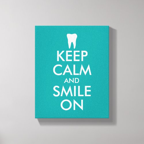 Keep calm canvas print for dentist  dental clinic