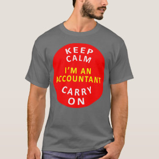 Keep Calm Carry On Accountant T-Shirt