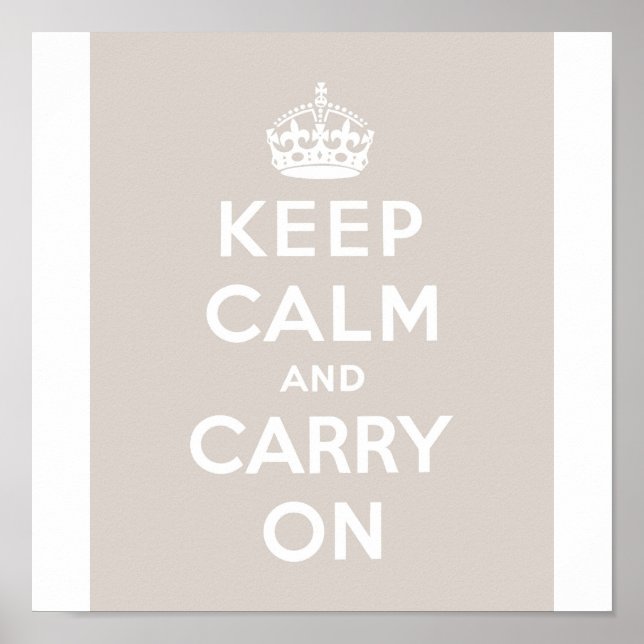 Keep Calm & Carry On Taupe Poster (Front)