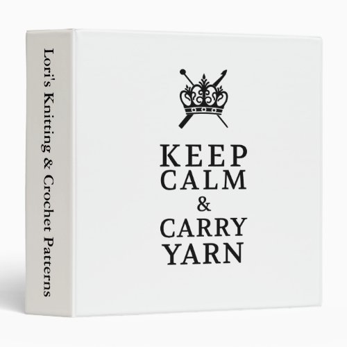 Keep Calm Carry Yarn Pattern Organizer Binder