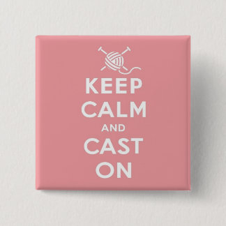 Keep Calm & Cast On Pin Badge