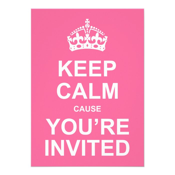 Keep Calm Cause You're Invited Sweet 16