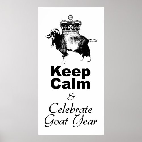 Keep Calm Celebrate Goat Year Choose Color Poster