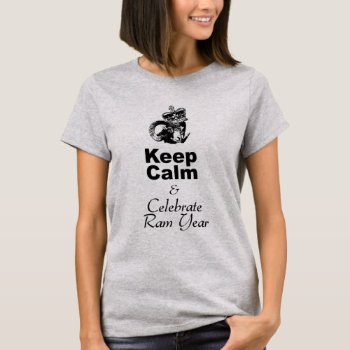 Keep Calm Celebrate Ram Year Women grey T_shirt