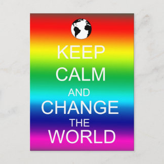 Keep Calm Change the World Rainbow Postcard