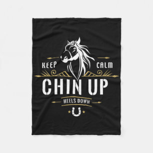 Keep Calm Chin Up Heels Down - Funny Horse Horseba Fleece Blanket