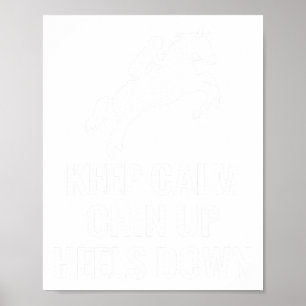 Keep Calm Chin Up Heels Down Horseback Riding Raci Poster