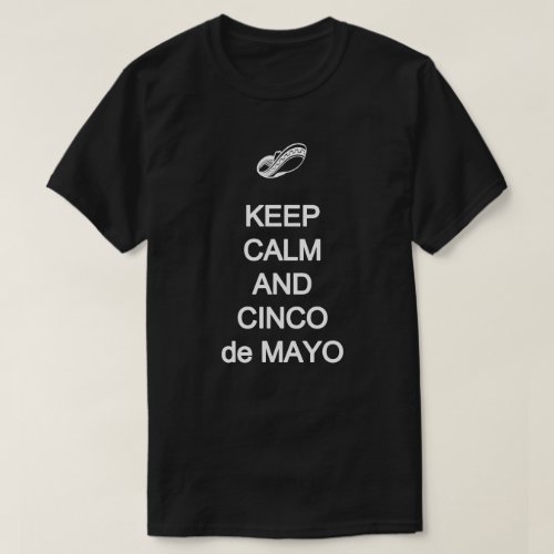 Keep Calm Cinco de Mayo T_Shirt
