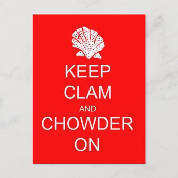 Keep Calm Clam Chowder Post Card by debinSC at Zazzle