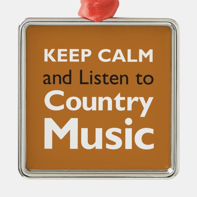 Keep Calm Country Metal Ornament (Front)