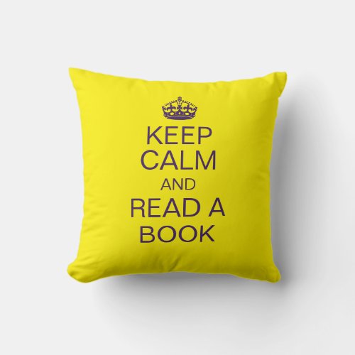 Keep Calm Crown and slogan read a book Throw P Throw Pillow