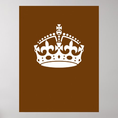 Keep Calm Crown on Brown Poster