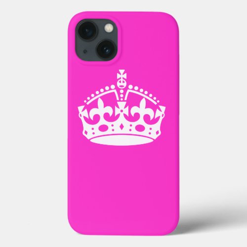 KEEP CALM CROWN on Hot Pink Customize This iPhone 13 Case