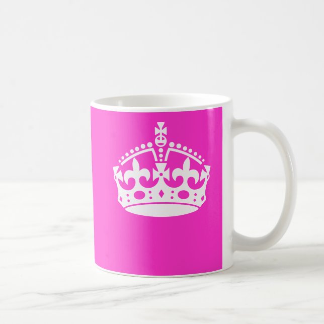 KEEP CALM CROWN on Hot Pink Customize This! Coffee Mug (Right)