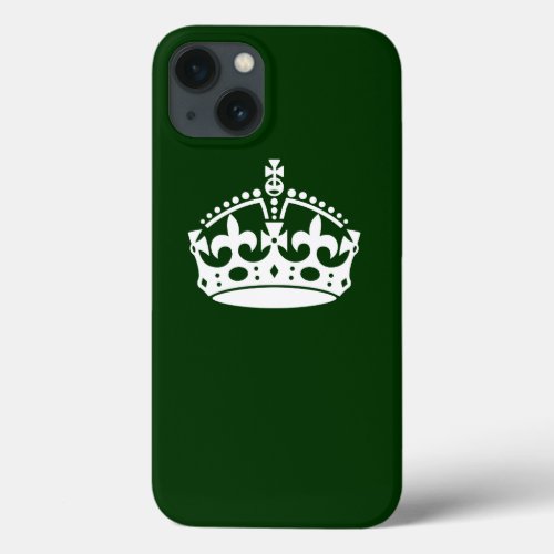 Keep Calm Crown Symbol on Forest Green iPhone 13 Case
