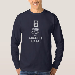Keep Calm Crunch Data Big Data T-shirt