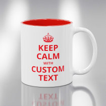 Keep Calm Custom Quote Template Mug