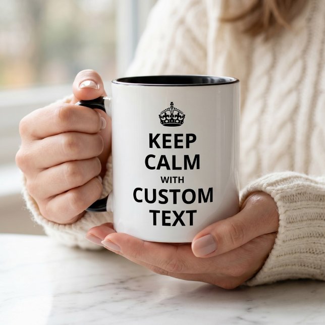 Keep Calm Custom Quote Template Mug (Creator Uploaded)