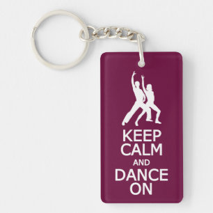 Keep Calm & Dance On custom color key chain