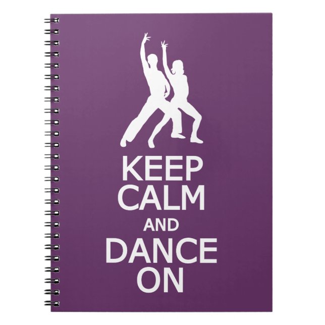 Keep Calm & Dance On custom color notebook (Front)