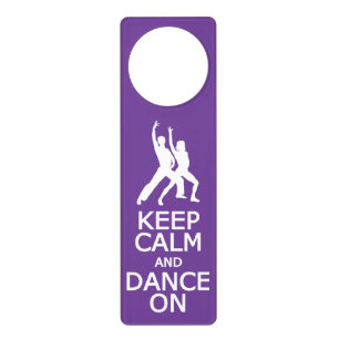 Keep Calm & Dance On custom door hanger
