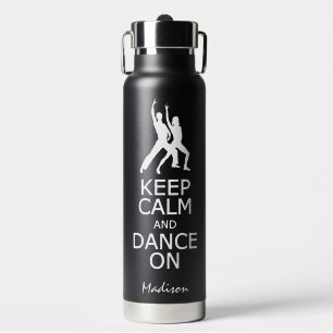 Keep Calm & Dance On custom name & color Water Bottle
