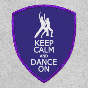 Keep Calm & Dance On Patch