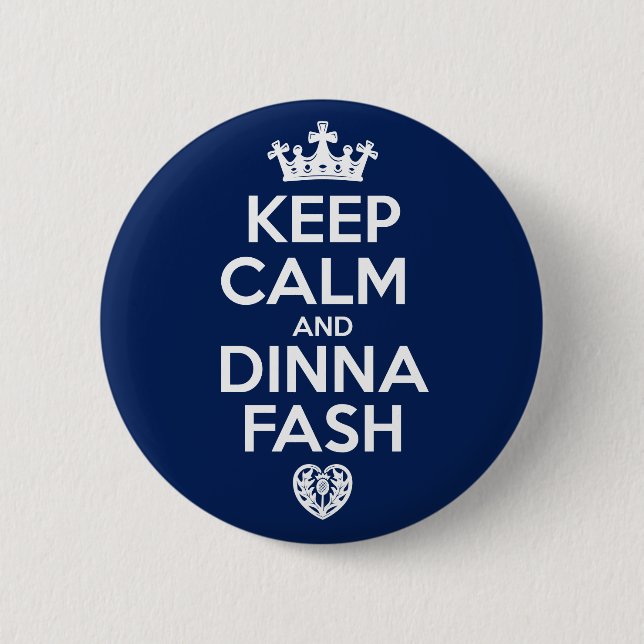 Keep Calm - Dinna Fash Heart Button (Front)