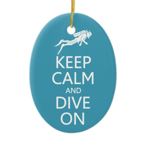 Keep Calm &amp; Dive On custom color ornament