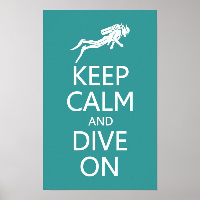 Keep Calm & Dive On custom color poster (Front)