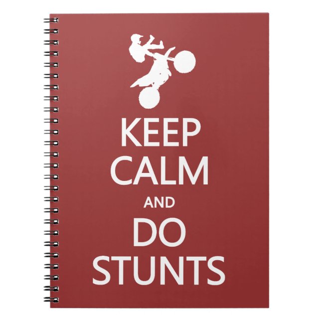 Keep Calm & Do Stunts custom color notebook (Front)