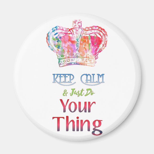 Keep Calm Do Your Thing Magnet (Front)