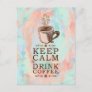 Keep Calm Drink Coffee - Abstract Background Postcard